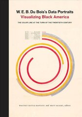 W. E. B. Du Bois's Data Portraits: Visualizing Black America kaina ir informacija | Socialinių mokslų knygos | pigu.lt