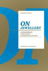 On Jewellery: A Compendium of International Contemporary Art Jewellery цена и информация | Книги об искусстве | pigu.lt