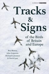 Tracks and Signs of the Birds of Britain and Europe цена и информация | Книги о питании и здоровом образе жизни | pigu.lt