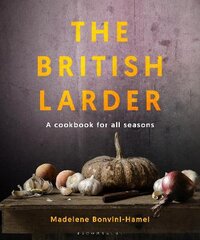 British Larder: A Cookbook For All Seasons kaina ir informacija | Receptų knygos | pigu.lt