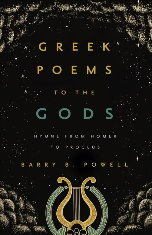 Greek Poems to the Gods: Hymns from Homer to Proclus цена и информация | Poezija | pigu.lt