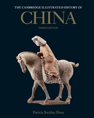 Cambridge Illustrated History of China 3rd Revised edition kaina ir informacija | Istorinės knygos | pigu.lt