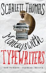 Monkeys with Typewriters: How to Write Fiction and Unlock the Secret Power of Stories Main kaina ir informacija | Užsienio kalbos mokomoji medžiaga | pigu.lt