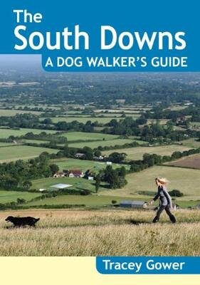 South Downs A Dog Walker's Guide (20 Dog Walks) цена и информация | Knygos apie sveiką gyvenseną ir mitybą | pigu.lt