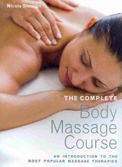 Complete Body Massage Course: An Introduction to the Most Popular Massage Therapies kaina ir informacija | Saviugdos knygos | pigu.lt