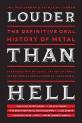 Louder Than Hell: The Definitive Oral History of Metal цена и информация | Книги об искусстве | pigu.lt