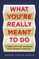 What You're Really Meant to Do: A Road Map for Reaching Your Unique Potential kaina ir informacija | Ekonomikos knygos | pigu.lt