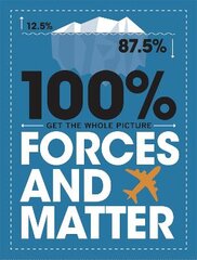 100% Get the Whole Picture: Forces and Matter цена и информация | Книги для подростков и молодежи | pigu.lt