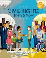 Civil Rights Then and Now: A Timeline of Past and Present Social Justice Issues in America (Black History Book For Kids) 2nd edition kaina ir informacija | Knygos paaugliams ir jaunimui | pigu.lt