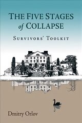 Five Stages of Collapse: Survivors' Toolkit kaina ir informacija | Ekonomikos knygos | pigu.lt