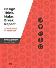 Design. Think. Make. Break. Repeat. Revised edition kaina ir informacija | Knygos apie meną | pigu.lt