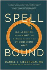 Spellbound: Modern Science, Ancient Magic, and the Hidden Potential of the Unconscious Mind цена и информация | Книги по социальным наукам | pigu.lt