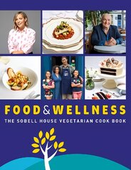 Food and Wellness: The Sobell House Vegetarian Cook Book kaina ir informacija | Receptų knygos | pigu.lt