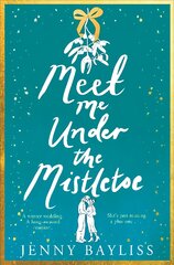 Meet Me Under the Mistletoe цена и информация | Романы | pigu.lt