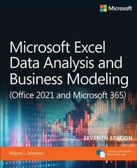 Microsoft Excel Data Analysis and Business Modeling (Office 2021 and Microsoft 365) 7th edition цена и информация | Книги по экономике | pigu.lt