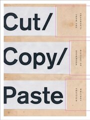Cut/Copy/Paste: Fragments from the History of Bookwork kaina ir informacija | Istorinės knygos | pigu.lt