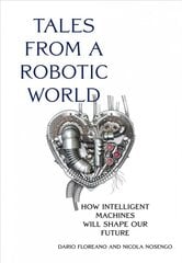 Tales from a robotic world kaina ir informacija | Socialinių mokslų knygos | pigu.lt