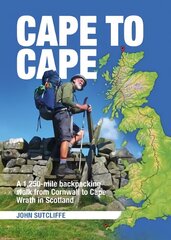 Cape to Cape: A 1,250-mile backpacking walk from Cornwall to Cape Wrath in Scotland цена и информация | Книги о питании и здоровом образе жизни | pigu.lt