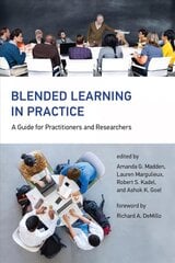 Blended Learning in Practice: A Guide for Practitioners and Researchers kaina ir informacija | Socialinių mokslų knygos | pigu.lt
