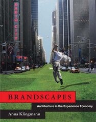 Brandscapes: Architecture in the Experience Economy цена и информация | Книги по архитектуре | pigu.lt