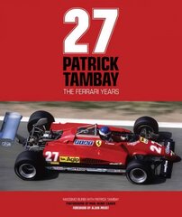 Patrick Tambay - The Ferrari Years цена и информация | Биографии, автобиогафии, мемуары | pigu.lt