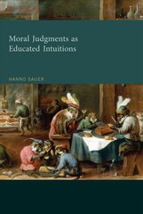Moral Judgments as Educated Intuitions kaina ir informacija | Istorinės knygos | pigu.lt