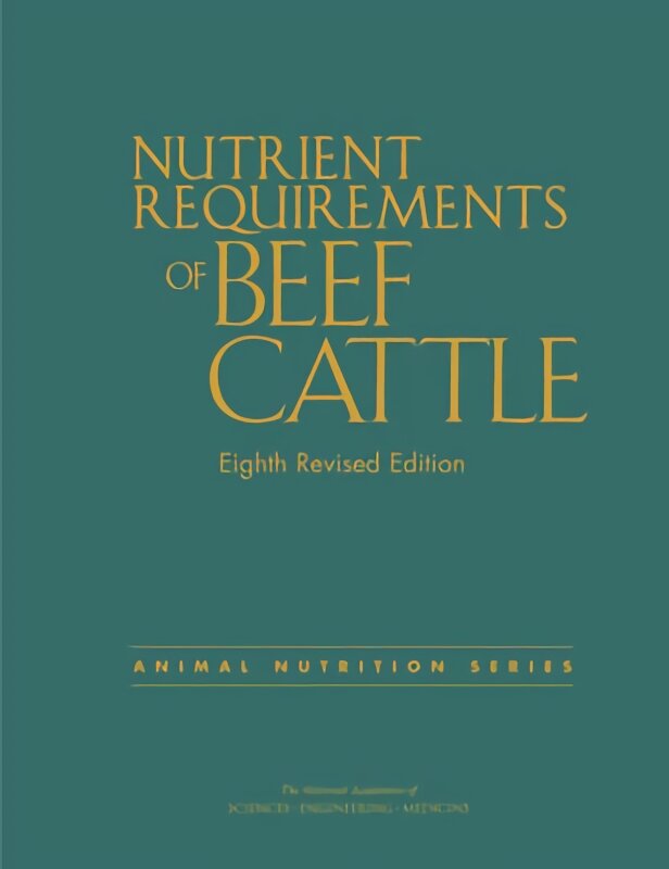 Nutrient Requirements of Beef Cattle: Eighth Revised Edition 8th Revised edition цена и информация | Socialinių mokslų knygos | pigu.lt