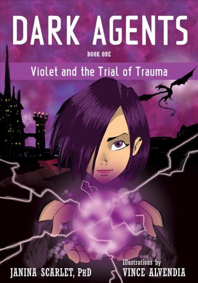 Dark Agents, Book One: Violet and the Trial of Trauma kaina ir informacija | Fantastinės, mistinės knygos | pigu.lt