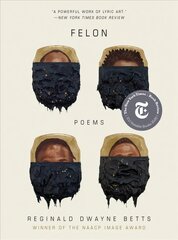 Felon: Poems цена и информация | Поэзия | pigu.lt