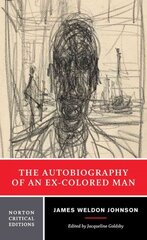 Autobiography of an Ex-Colored Man Critical edition kaina ir informacija | Fantastinės, mistinės knygos | pigu.lt
