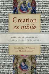 Creation ex nihilo: Origins, Development, Contemporary Challenges цена и информация | Духовная литература | pigu.lt