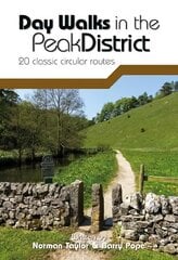 Day Walks in the Peak District: 20 Classic Circular Routes 2nd edition цена и информация | Книги о питании и здоровом образе жизни | pigu.lt