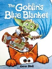 Goblin's Blue Blanket: A story about why you shouldn't worry about the little things цена и информация | Книги для подростков  | pigu.lt