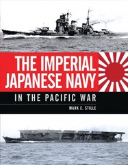 Imperial Japanese Navy in the Pacific War kaina ir informacija | Istorinės knygos | pigu.lt