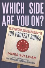Which Side Are You On?: 20th Century American History in 100 Protest Songs kaina ir informacija | Knygos apie meną | pigu.lt