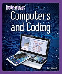 Info Buzz: S.T.E.M: Computers and Coding Illustrated edition цена и информация | Книги для подростков и молодежи | pigu.lt