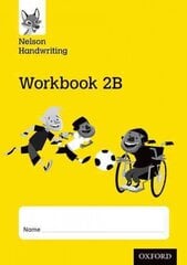 Nelson Handwriting: Year 2/Primary 3: Workbook 2B (pack of 10) kaina ir informacija | Knygos paaugliams ir jaunimui | pigu.lt