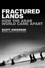 Fractured Lands: How the Arab World Came Apart Main Market Ed. kaina ir informacija | Socialinių mokslų knygos | pigu.lt