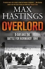 Overlord: D-Day and the Battle for Normandy 1944 Main Market Ed. kaina ir informacija | Istorinės knygos | pigu.lt