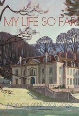 My Life So Far: The Memoirs of Nicolas Gage, 8th Viscount Gage kaina ir informacija | Biografijos, autobiografijos, memuarai | pigu.lt