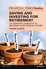 Financial Times Guide to Saving and Investing for Retirement, The: The definitive handbook to securing your financial future цена и информация | Самоучители | pigu.lt