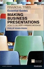 Financial Times Essential Guide to Making Business Presentations, The: How To Design And Deliver Your Message With Maximum Impact цена и информация | Книги по экономике | pigu.lt