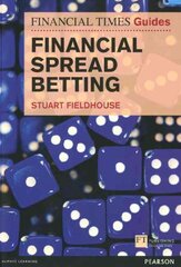 Financial Times Guide to Financial Spread Betting, The цена и информация | Книги по экономике | pigu.lt