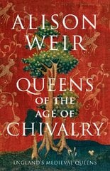 Queens of the Age of Chivalry цена и информация | Исторические книги | pigu.lt