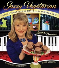 Jazzy Vegetarian: Lively Vegan Cuisine That's Easy and Delicious 10th Anniversary ed., 10th Anniversary Edition цена и информация | Книги рецептов | pigu.lt