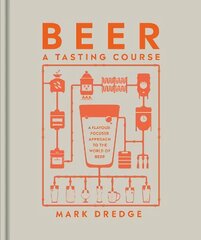 Beer A Tasting Course: A Flavour-Focused Approach to the World of Beer kaina ir informacija | Receptų knygos | pigu.lt