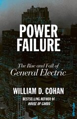 Power Failure: The Rise and Fall of General Electric kaina ir informacija | Ekonomikos knygos | pigu.lt