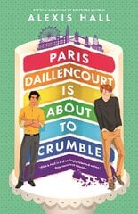 Paris Daillencourt Is About to Crumble: by the author of Boyfriend Material kaina ir informacija | Romanai | pigu.lt