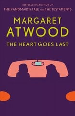 Heart Goes Last: A Novel kaina ir informacija | Fantastinės, mistinės knygos | pigu.lt