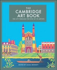 Cambridge Art Book: The City Through the Eyes of its Artists цена и информация | Книги об архитектуре | pigu.lt